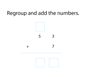 Two-Digit and One-Digit Addition with Regrouping
