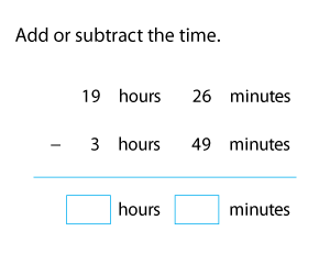 Adding and Subtracting Time | Hours and Minutes