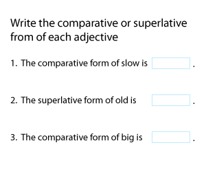 Writing Comparative and Superlative Adjectives