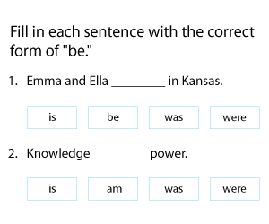 Using Forms of Be to Complete Sentences