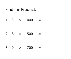 Multiplying 1-Digit Numbers by Multiples of Hundred