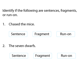Sentence, Fragment, or Run-on?