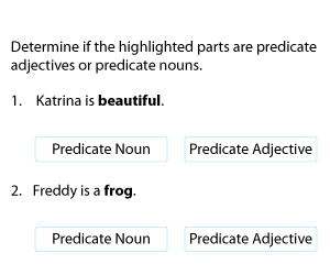 Predicate Adjectives and Predicate Nouns