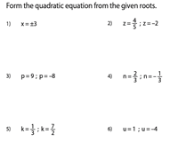 Quadratic equation from given roots